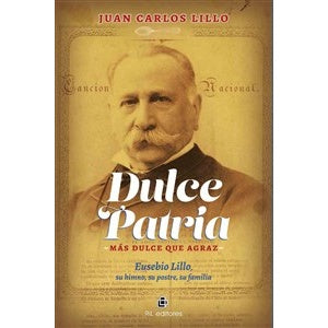 DULCE PATRIA, MAS DULCE QUE AGRAZ