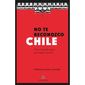 NO TE RECONOZCO CHILE
