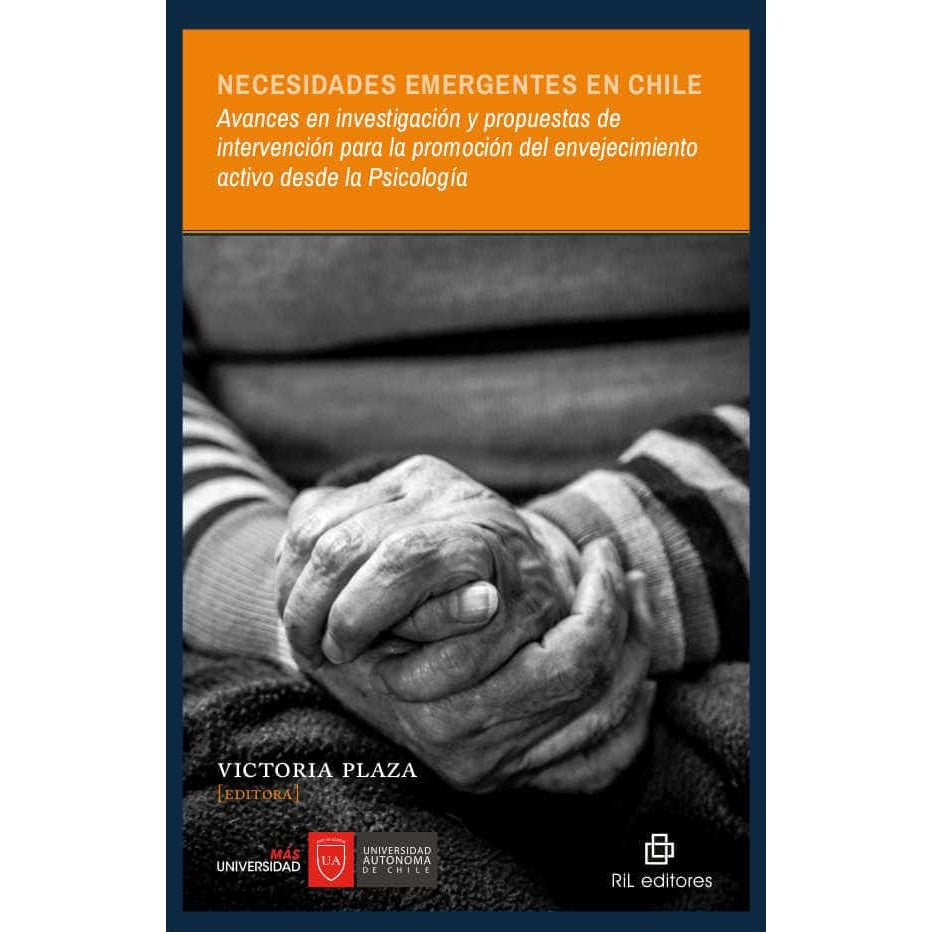 NECESIDADES EMERGENTES EN CHILE. PROMOCION DEL ENVEJECIMIENTO ACTIVO DESDE LA PSICOLOGIA