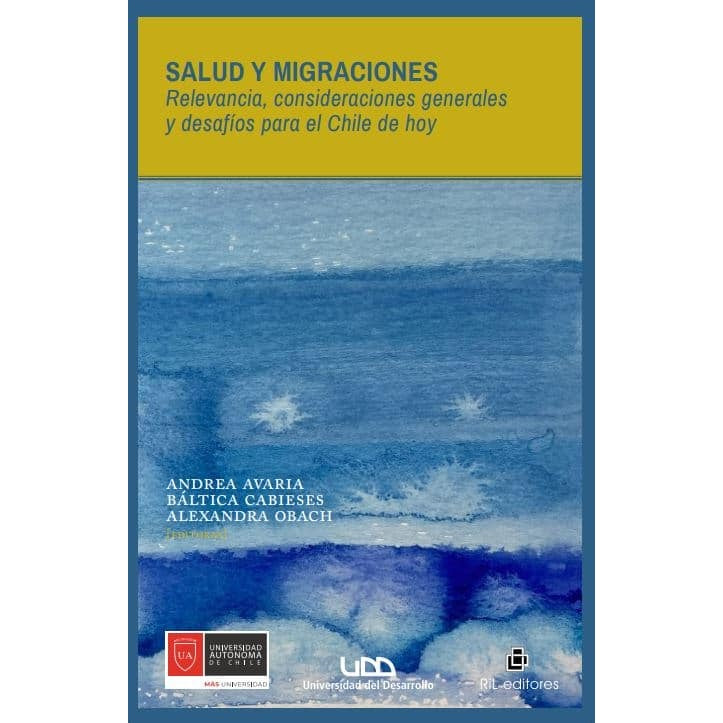SALUD Y MIGRACIONES. RELEVANCIA, CONSIDERACIONES GENERALES Y DESAFIOS PARA EL CHILE DE HOY