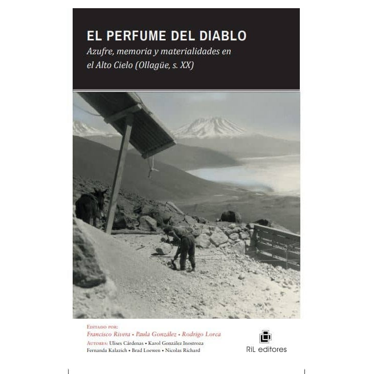 EL PERFUME DEL DIABLO. AZUFRE, MEMORIA Y MATERIALIDADES EN EL ALTO CIELO (OLLAGÜE, S. XX)