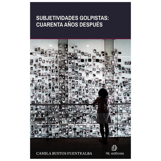 SUBJETIVIDADES GOLPISTAS: CUARENTA AÑOS DESPUES