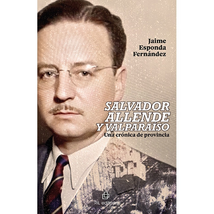 SALVADOR ALLENDE Y VALPARAISO