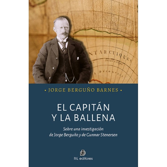 JORGE BERGUÑO BARNES - EL CAPITAN Y LA BALLENA | LIBRO