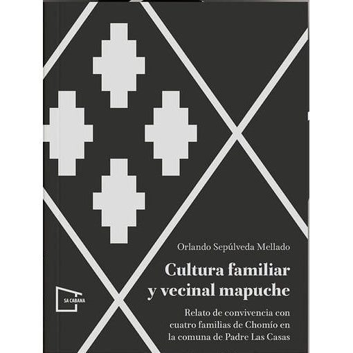 CULTURA FAMILIAR Y VECINAL MAPUCHE