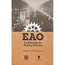 EAO LA ESCUELA DE ARTES Y OFICIOS