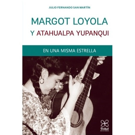 MARGOT LOYOLA Y ATAHUALPA YUPANQUI