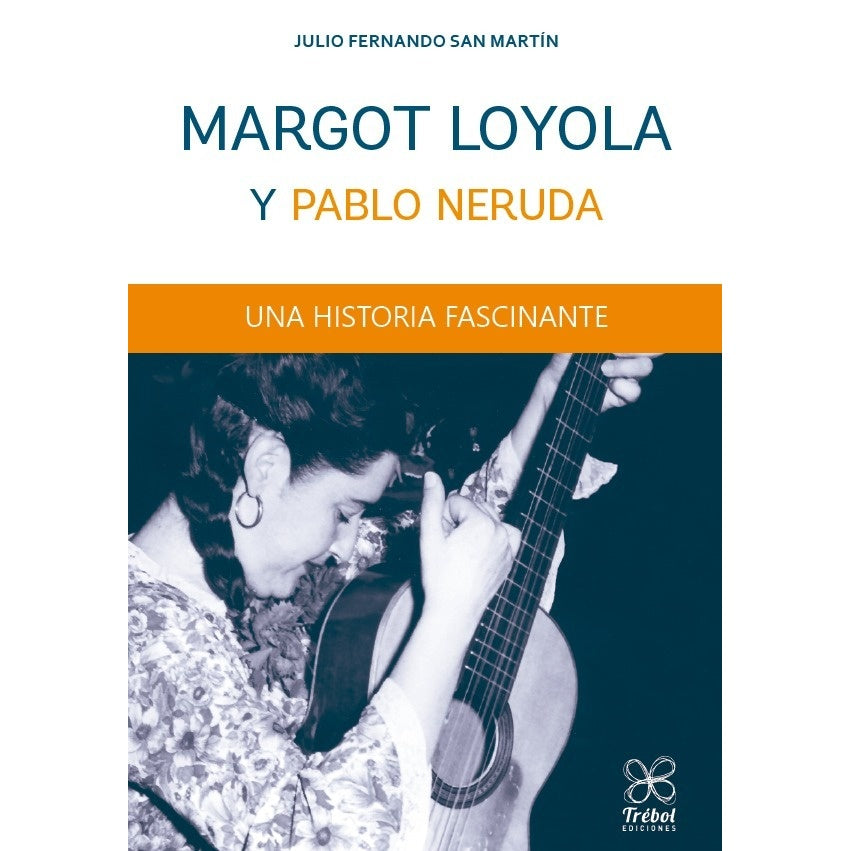 MARGOT LOYOLA Y PABLO NERUDA