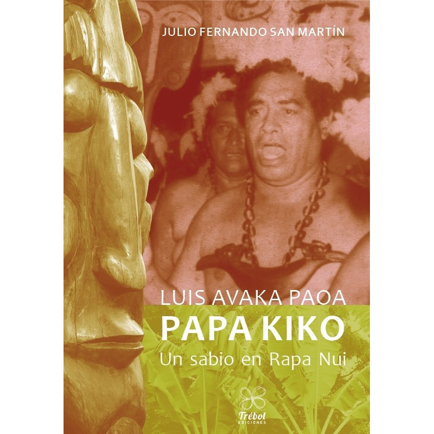PAPA KIKO. UN SABIO EN RAPA NUI