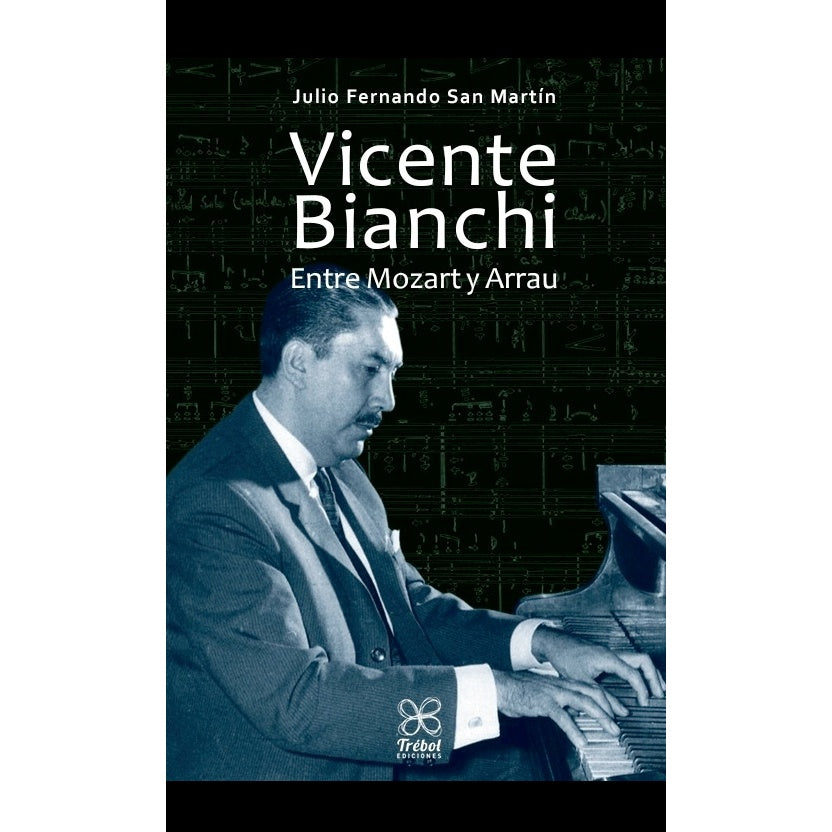 VICENTE BIANCHI. ENTRE MOZART Y ARRAU