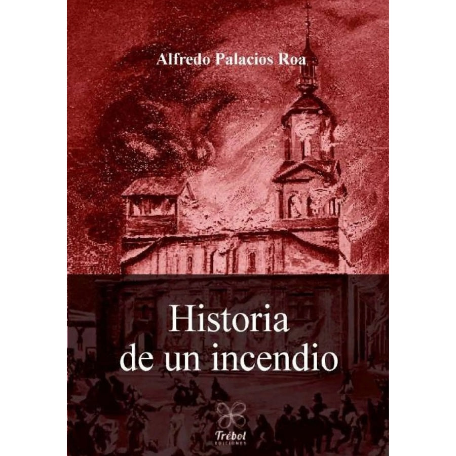 HISTORIA DE UN INCENDIO
