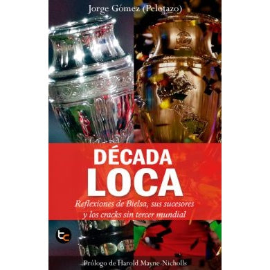 DÉCADA LOCA