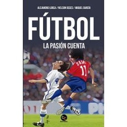 FUTBOL. LA PASION CUENTA