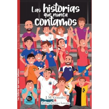 LA HISTORIA QUE NUNCA CONTAMOS