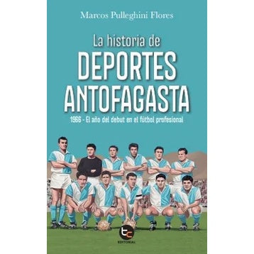 LA HISTORIA DE DEPORTES ANTOFAGASTA