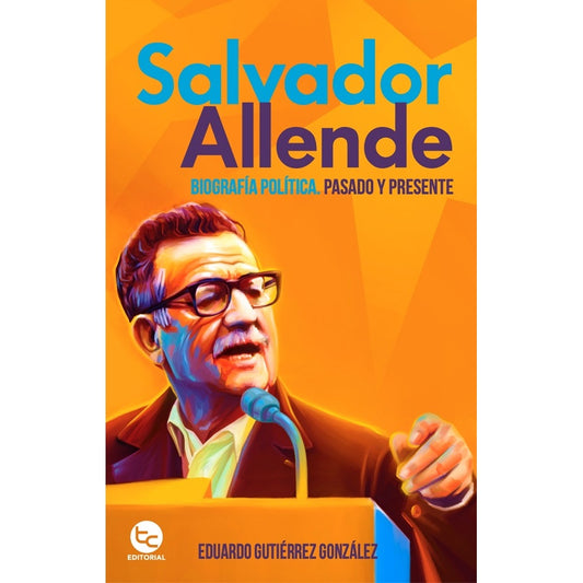 SALVADOR ALLENDE BIOGRAFIA POLITICA