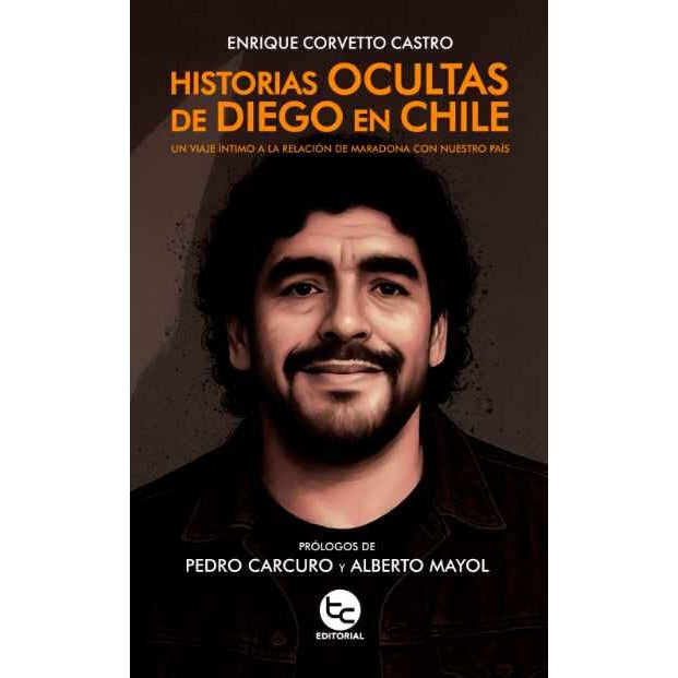 HISTORIAS OCULTAS DE DIEGO EN CHILE