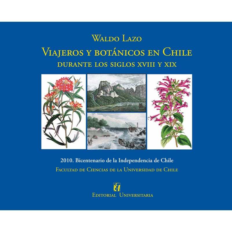 VIAJEROS Y BOTANICOS EN CHILE DURANTE LOS SIGLOS XIX