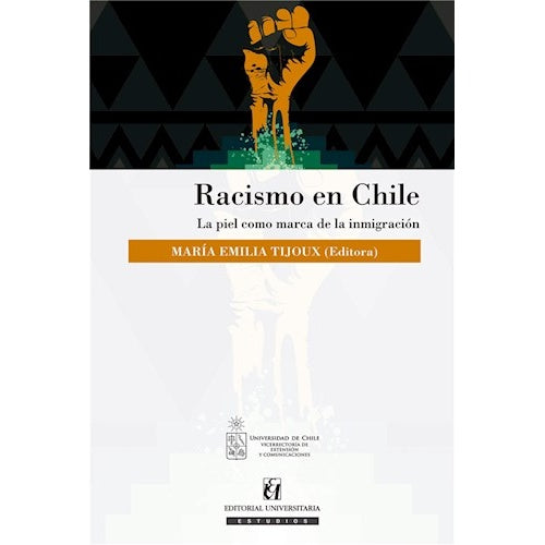 RACISMO EN CHILE. LA PIEL COMO MARCA DE LA INMIGRACION