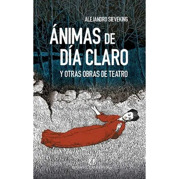 ANIMAS DE DIA CLARO Y OTRAS OBRAS DE TEATRO