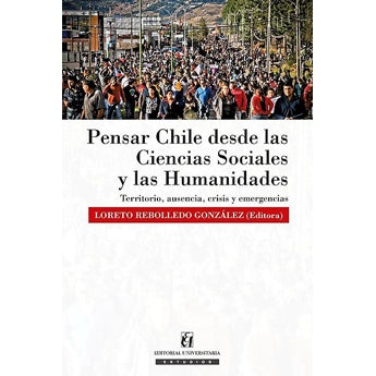 PENSAR CHILE DESDE LAS CIENCIAS SOCIALES Y LAS HUMANIDADES