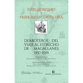 DERROTEROS DEL VIAJE AL ESTRECHO DE MAGALLANES (1557-1559)