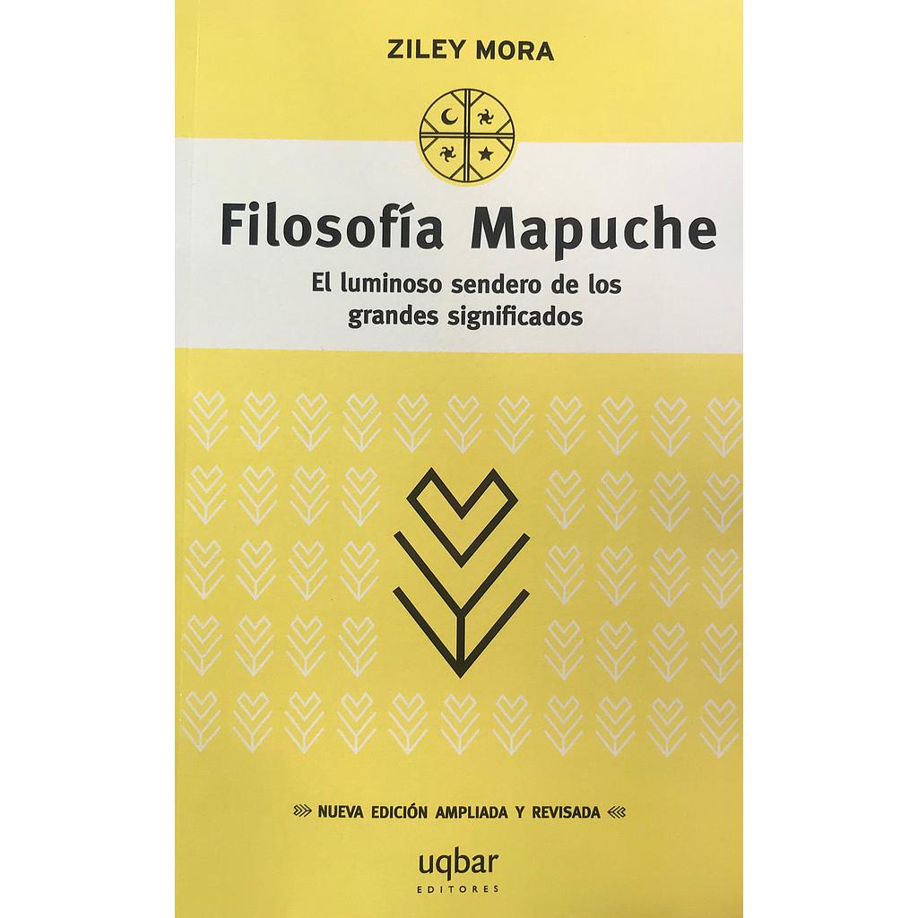 FILOSOFIA MAPUCHE EL LUMINOSO SENDERO DE LOS GRANDES SIGNIFICADOS