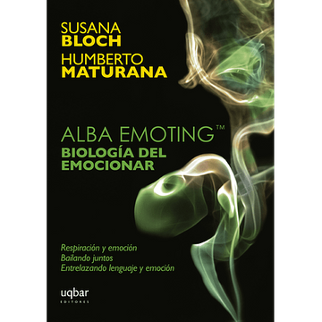ALBA EMOTING BIOLOGIA DEL EMOCIONAR