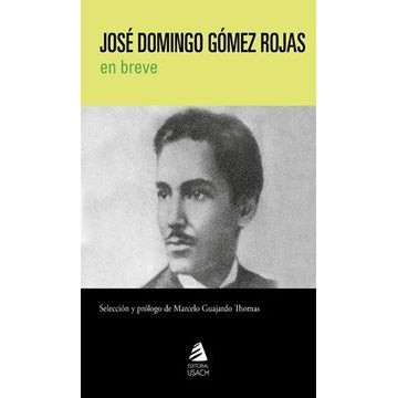 JOSE DOMINGO GOMEZ ROJAS EN BREVE