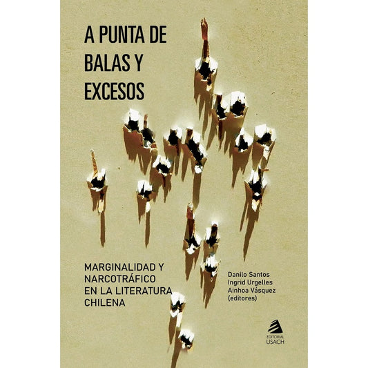 A PUNTA DE BALAS Y EXCESOS