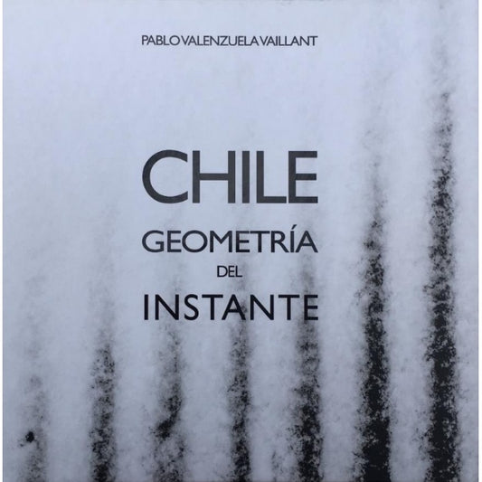 CHILE GEOMETRIA DEL INSTANTE