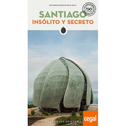 SANTIAGO INSOLITO Y SECRETO