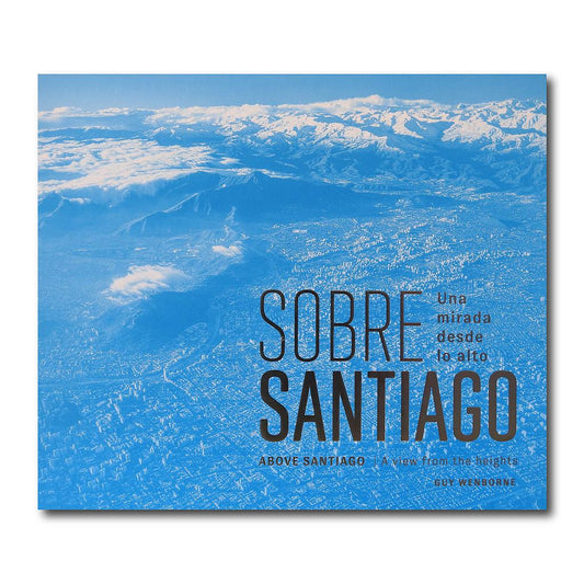 SOBRE SANTIAGO UNA MIRADA DESDE LO ALTO