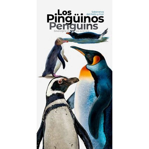 LOS PINGUINOS SOBERANOS DEL HIELO Y MAR