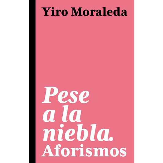 PESE A LA NIEBLA AFORISMOS