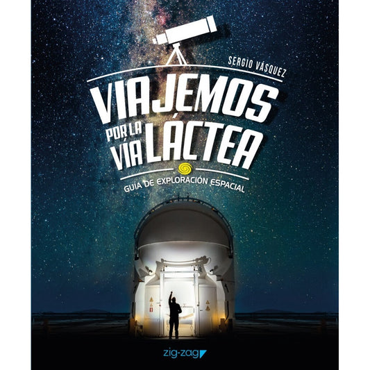 VIAJEMOS POR LA VIA LACTEA