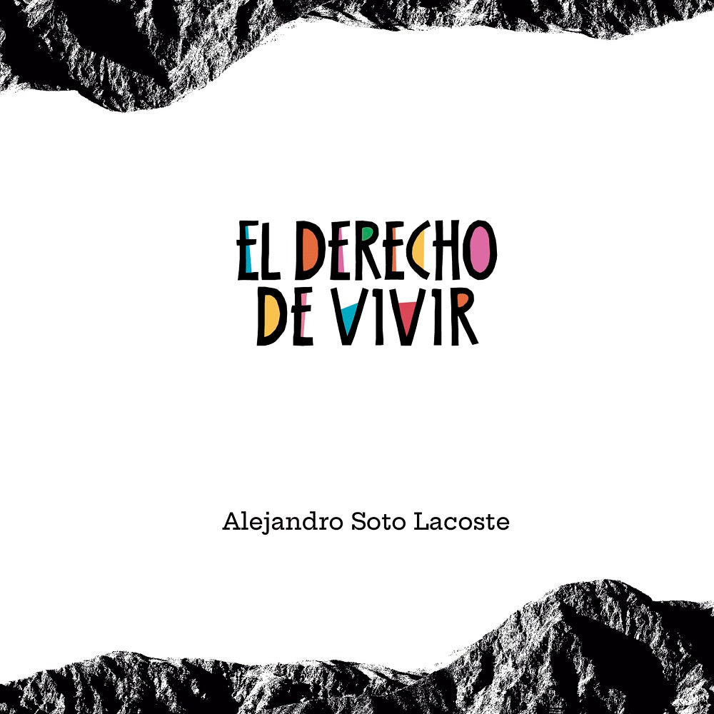 ALEJANDRO SOTO LACOSTE - EL DERECHO DE VIVIR | CD