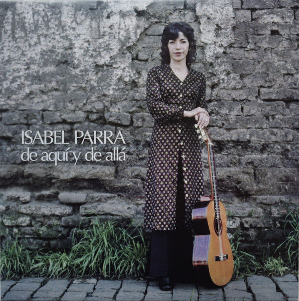 ISABEL PARRA - DE AQUI Y DE ALLA | VINILO