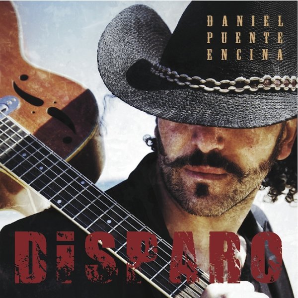 DANIEL PUENTE ENCINA - DISPARO | CD