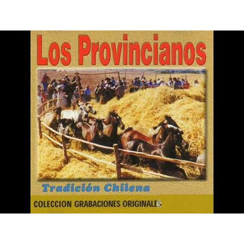 TRADICION CHILENA (LOS PROVINCIANOS)