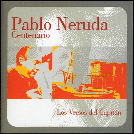 CENTENARIO (LOS VERSOS DEL CAPITAN) (PALABRA HABLADA)