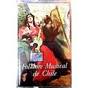 FOLKLORE MUSICAL DE CHILE (CASET)