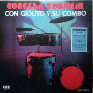 COSECHA TROPICAL CON GIOLITO Y SU COMBO (LP)