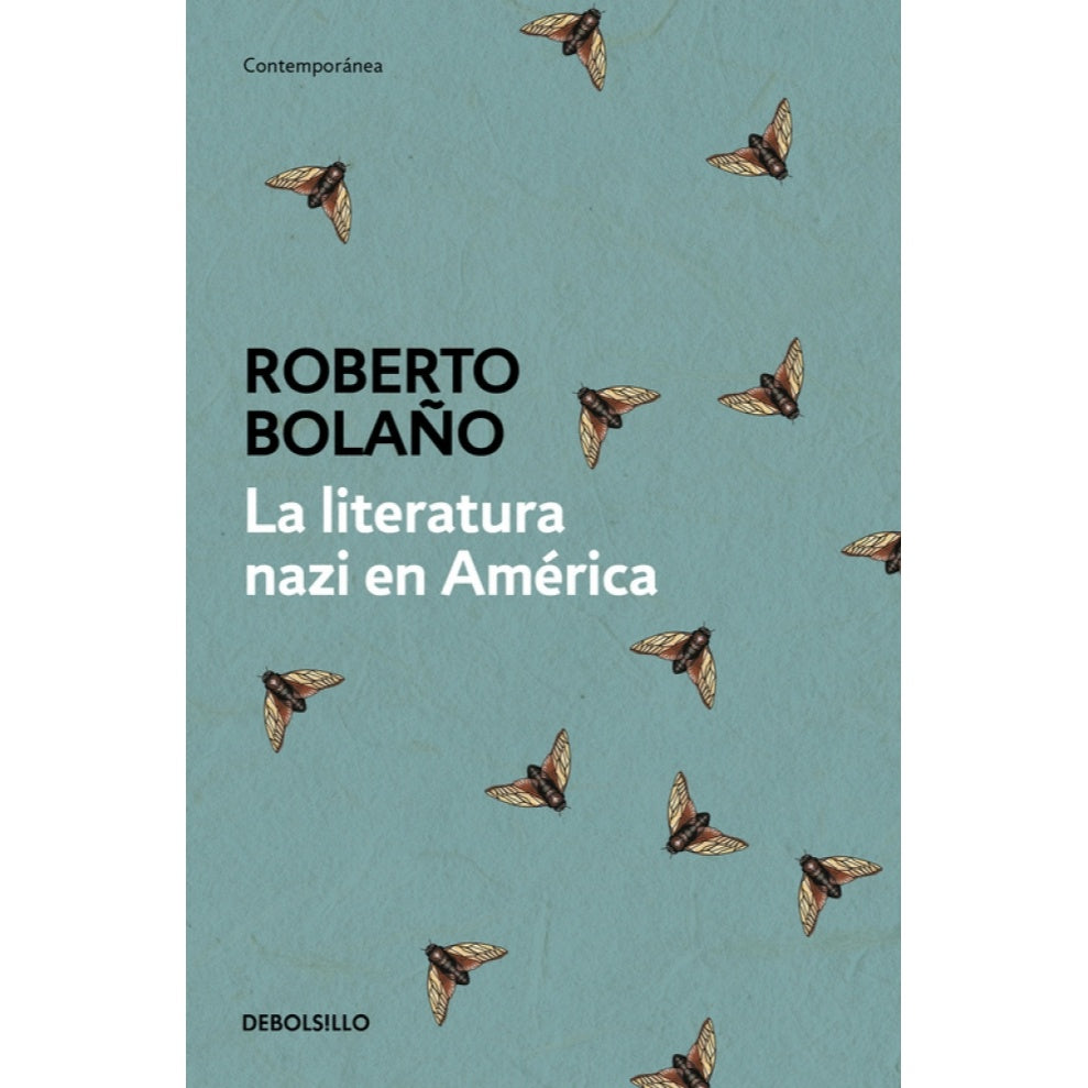 LA LITERATURA NAZI EN AMERICA (DEBOLSILLO 2026) - ROBERTO BOLAÑO | LIBRO