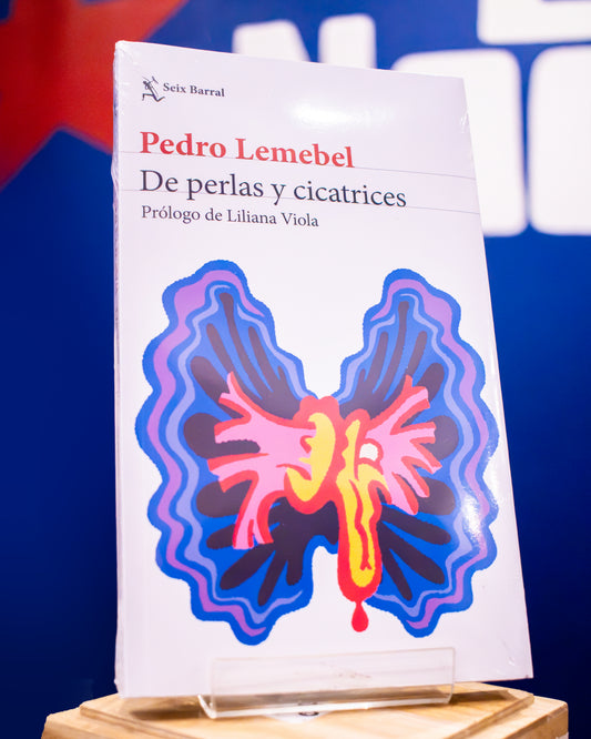 PEDRO LEMEBEL - DE PERLAS Y CICATRICES | LIBROS