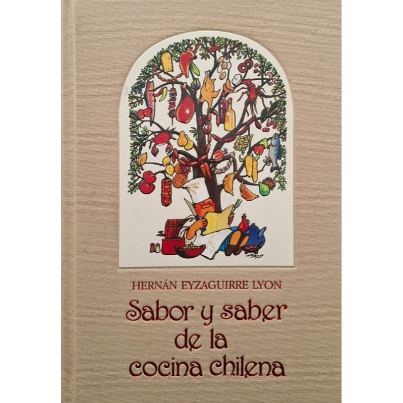 SABOR Y SABER DE LA COCINA CHILENA - HERNÁN EYZAGUIRRE LYON | LIBRO