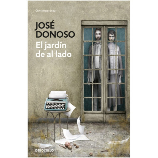 EL JARDIN DE AL LADO - JOSÉ DONOSO | LIBRO