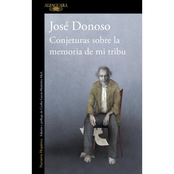 CONJETURAS SOBRE LA MEMORIA DE MI TRIBU - JOSÉ DONOSO | LIBRO