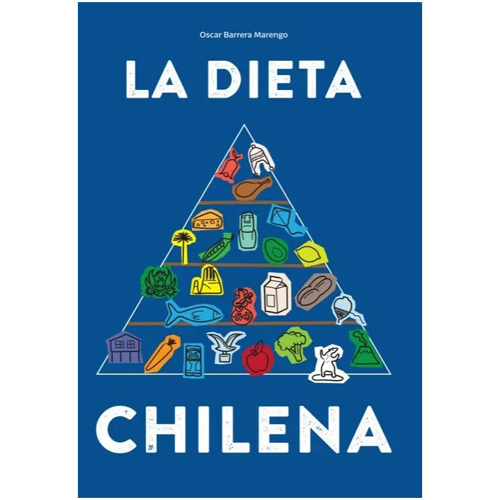 OSCAR BARRERA MARENGO - LA DIETA CHILENA Y LA BUENA VIDA | LIBRO