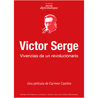 VICTOR SERGE. VIVENCIAS DE UN REVOLUCIONARIO - Carmen Castillo (DVD) | PELICULA